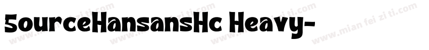 5ourceHansansHc Heavy字体转换